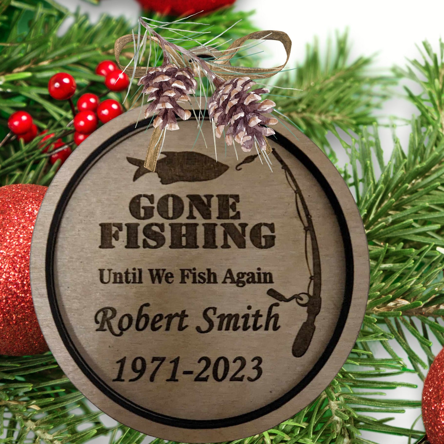 Gone Fishing and Fishing in Heaven Personalized Christmas ornaments - Engraved Wood 4 inch gift and memorial token. Fishing and outdoors