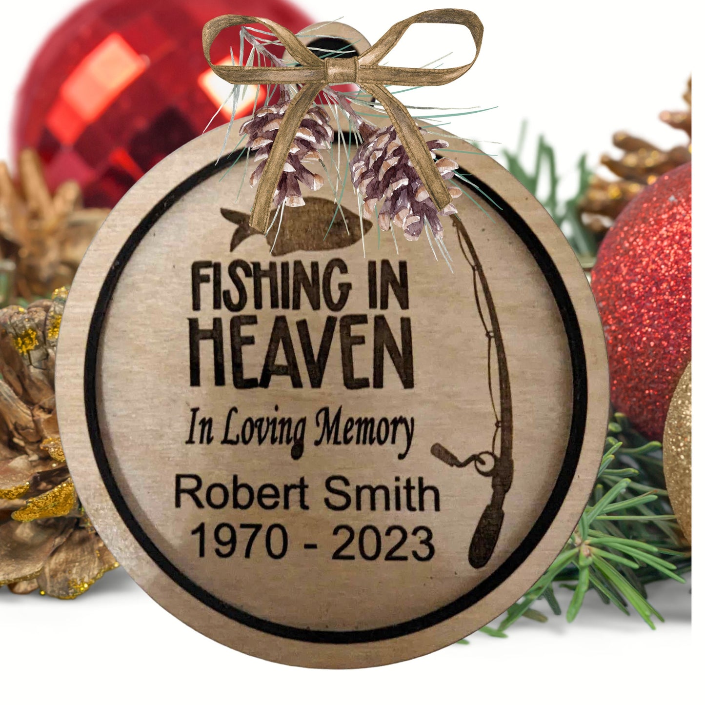 Gone Fishing and Fishing in Heaven Personalized Christmas ornaments - Engraved Wood 4 inch gift and memorial token. Fishing and outdoors